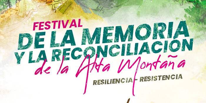 Afiche del Festival de la Memoria y la Reconciliación de la Alta Montaña 